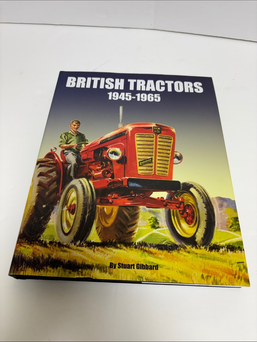 Book British Tractors: 1945-1965 by Stuart Gibbard (2013)